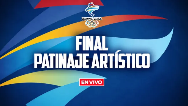 EN VIVO Y EN DIRECTO: Final de patinaje artístico Beijing 2022