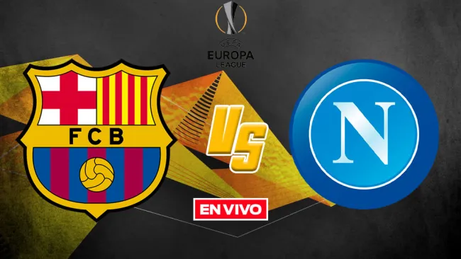 EN VIVO Y EN DIRECTO: Barcelona vs Napoli