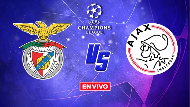 EN VIVO Y EN DIRECTO: Benfica vs Ajax Champions League Octavos de Final Ida 