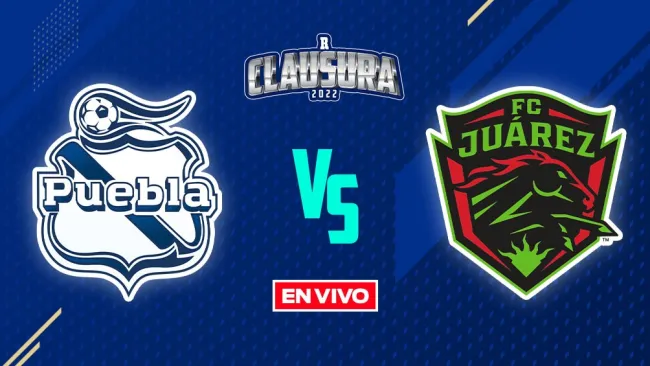 EN VIVO Y EN DIRECTO: Puebla vs Juárez FC