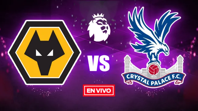 EN VIVO Y EN DIRECTO: Wolverhampton vs Crystal Palace
