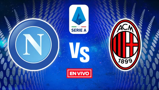 EN VIVO Y EN DIRECTO: Napoli vs Milán