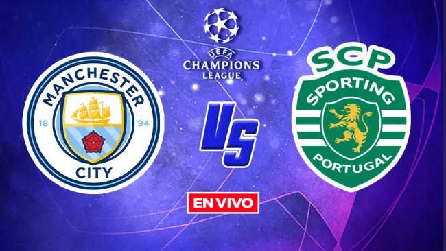 EN VIVO Y EN DIRECTO: Manchester City vs Sporting de Lisboa Champions League 8vos Vuelta
