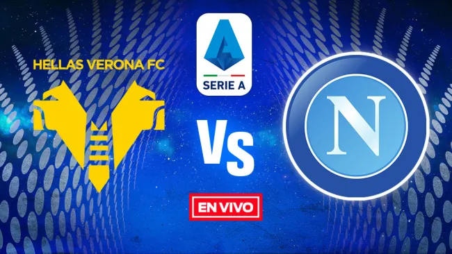 EN VIVO Y EN DIRECTO: Hellas Verona vs Napoli
