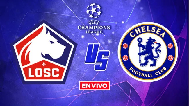 EN VIVO Y EN DIRECTO: Lille Olympique vs Chelsea 8vos de Final Vuelta