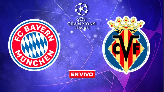 EN VIVO Y EN DIRECTO: Bayern Munich vs Villarreal