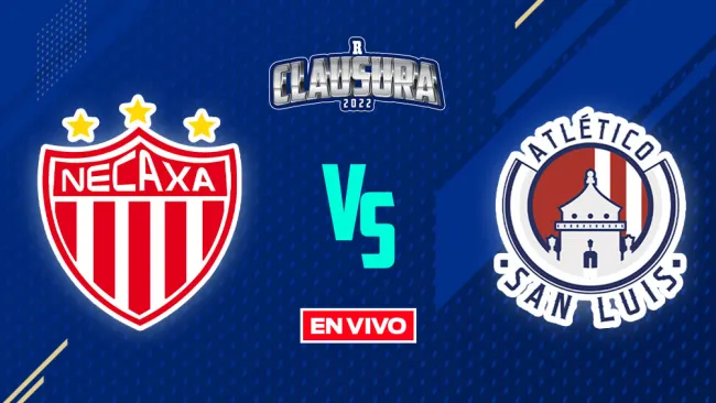 EN VIVO Y EN DIRECTO: Necaxa vs Atlético de San Luis Liga MX J14 Clausura 2022