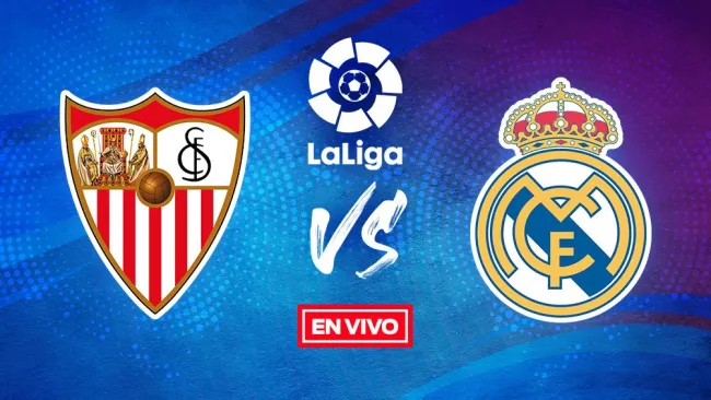 EN VIVO Y EN DIRECTO: Sevilla vs Real Madrid 