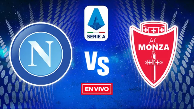 EN VIVO Y EN DIRECTO: Napoli vs Monza