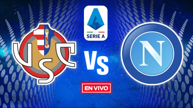 EN VIVO Y EN DIRECTO: Cremonese vs Napoli