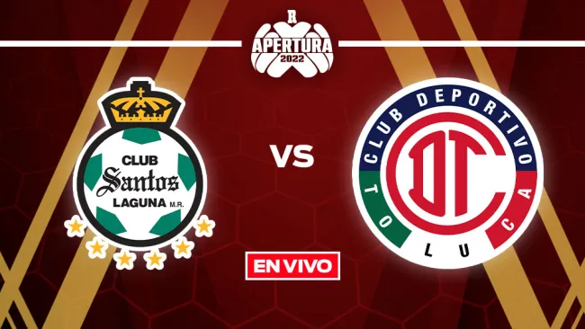 EN VIVO Y EN DIRECTO: Santos vs Toluca
