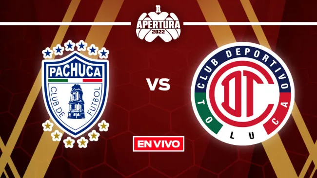 EN VIVO Y EN DIRECTO: Pachuca vs Toluca