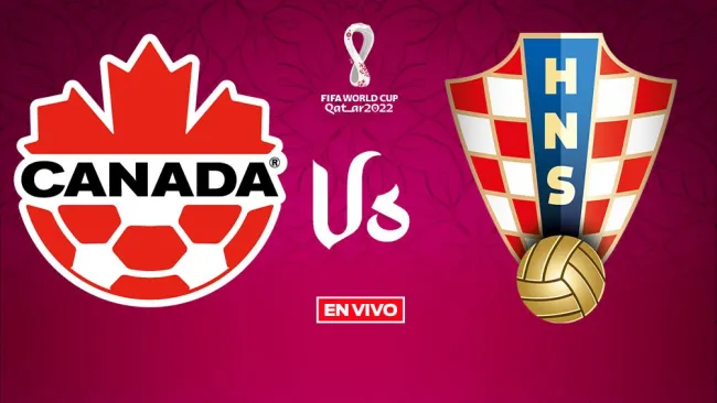 EN VIVO Y EN DIRECTO: Canadá vs Croacia Mundial Qatar 2022 FG