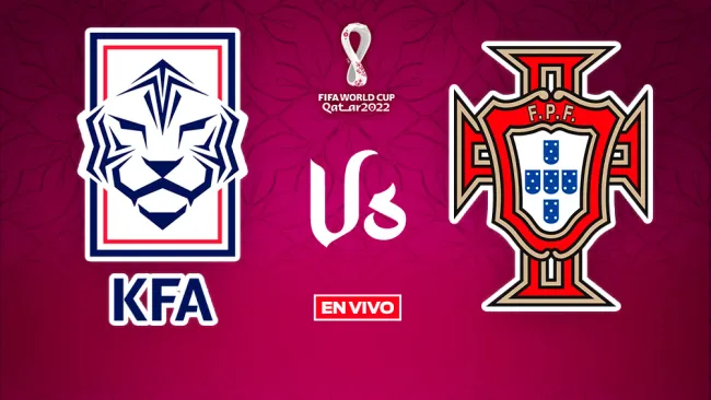 EN VIVO Y EN DIRECTO: Corea del Sur vs Portugal Mundial Qatar 2022 FG