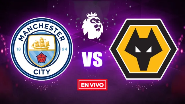 Manchester City vs Wolverhampton Premier League EN VIVO Jornada 21