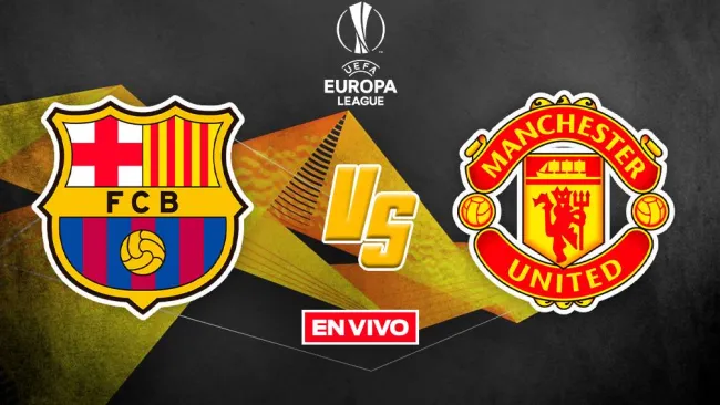 EN VIVO Y EN DIRECTO: Barcelona vs Manchester United Europa League Ida