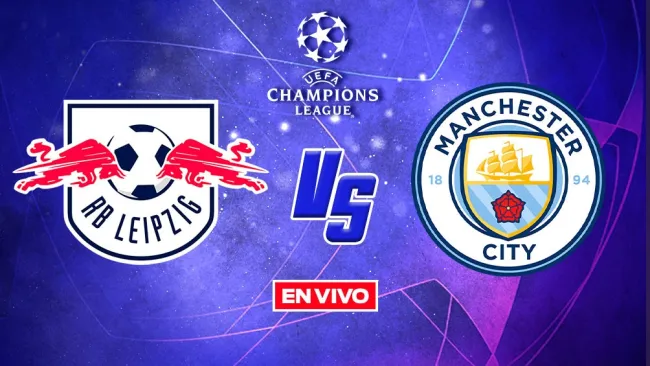 EN VIVO Y EN DIRECTO: LEIPZIG VS MANCHESTER CITY
