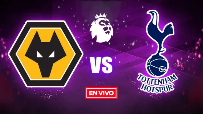 Wolverhampton vs Tottenham Premier League EN VIVO Jornada 26