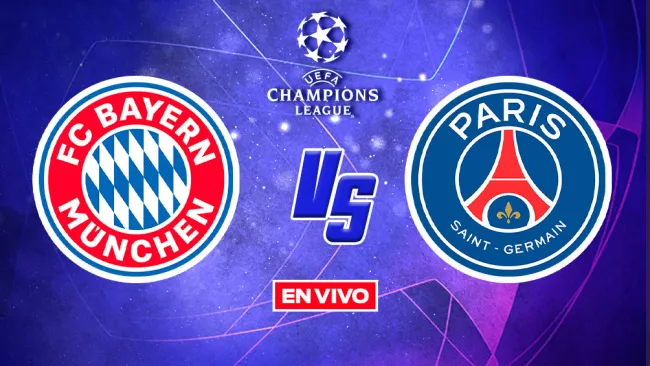 Champions League: Bayern Munich vs PSG Octavos de Final Vuelta