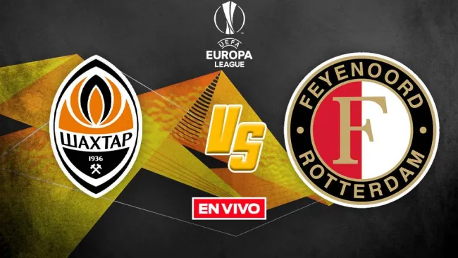 EN VIVO Y EN DIRECTO: Shakhtar vs Feyenoord Europa League Octavos Ida