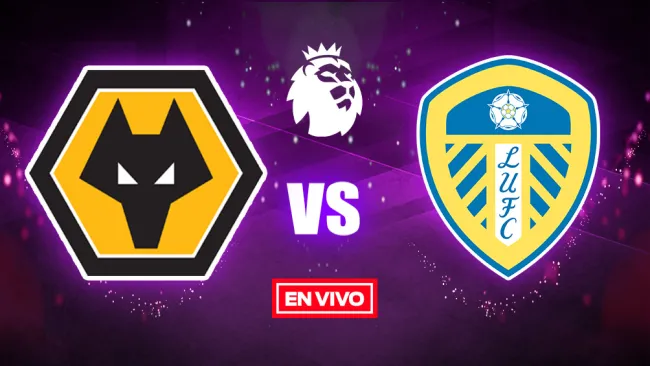 Wolverhampton vs Leeds United Premier League EN VIVO Jornada 28