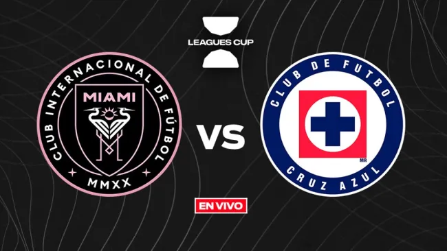 Leagues Cup: Inter de Miami vs Cruz Azul EN VIVO Y EN DIRECTO Jornada 1 