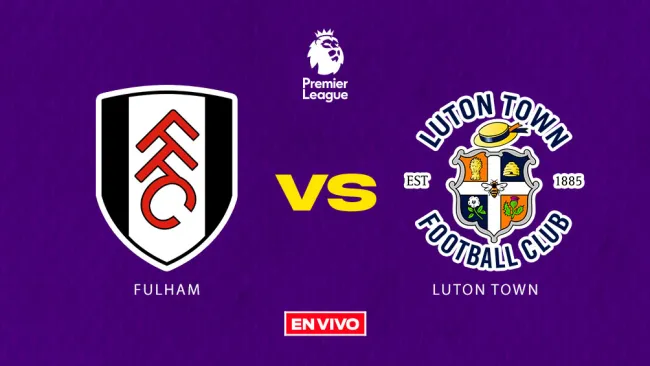 Premier League: Fulham vs Luton Town EN VIVO Jornada 5