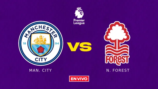 Manchester City vs Nottingham Forest EN VIVO