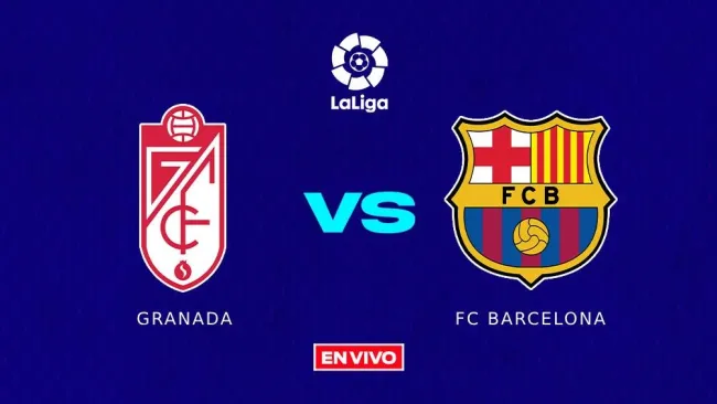 EN VIVO Y EN DIRECTO: GRANADA VS FC BARCELONA