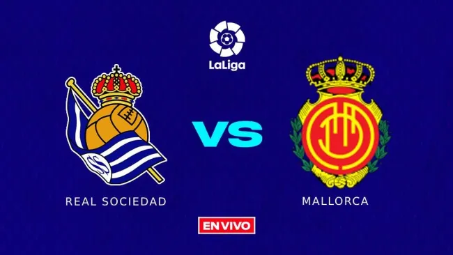 EN VIVO Y EN DIRECTO: REAL SOCIEDAD VS MALLORCA