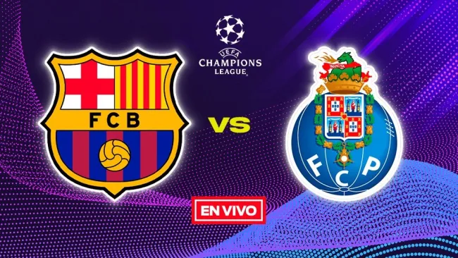 Barcelona vs Porto EN VIVO 