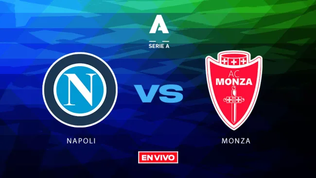 Napoli vs Monza EN VIVO Serie A Jornada 18