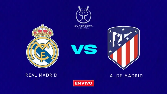 Real Madrid vs Atlético de Madrid EN VIVO