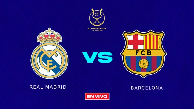 Real Madrid vs Barcelona EN VIVO