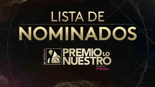 Conoce la lista completa de nominaciones al Premio Lo Nuestro