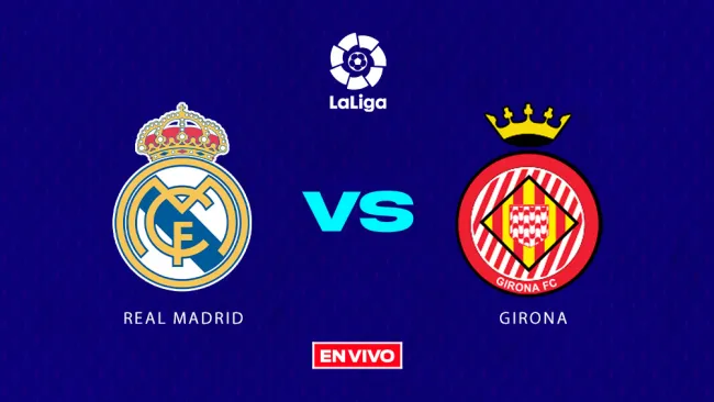 Real Madrid vs Girona EN VIVO LaLiga Jornada 24
