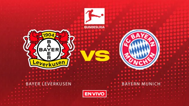 Bayer Leverkusen vs Bayern Munich EN VIVO Bundesliga Jornada 21