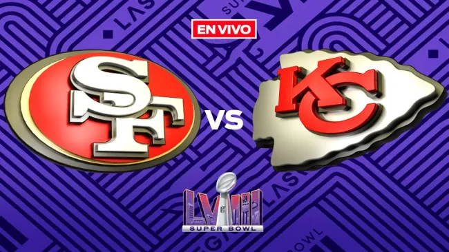 Super Bowl LVIII: San Francisco 49ers vs Kansas City Chiefs
