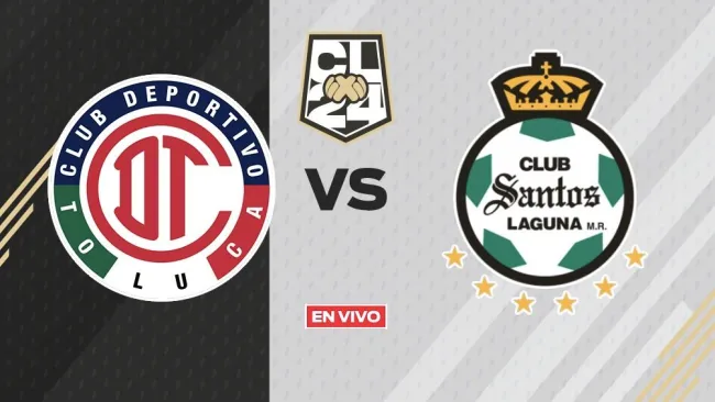 Toluca vs Santos Laguna