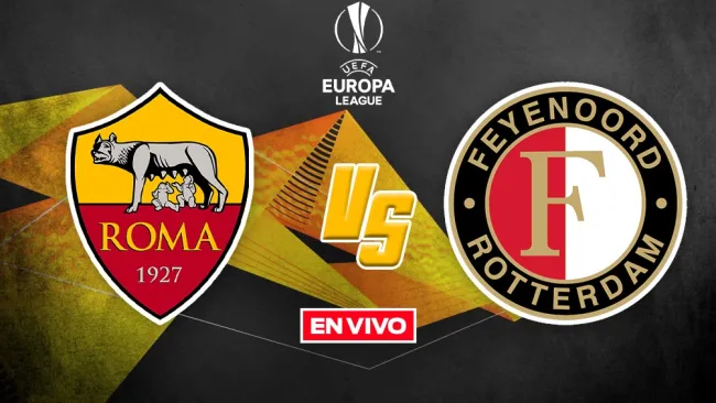 Roma vs Feyenoord EN VIVO Europa League Dieciseisavos de Final Vuelta