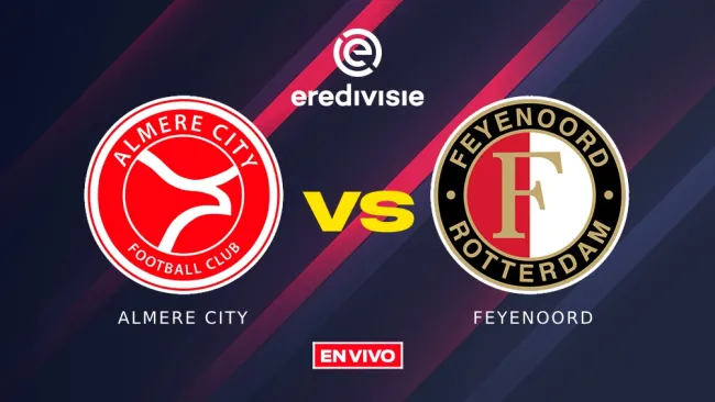 Almere City vs Feyenoord EN VIVO Eredivisie Jornada 23