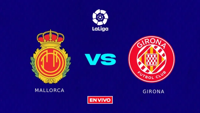 Mallorca vs Girona EN VIVO
