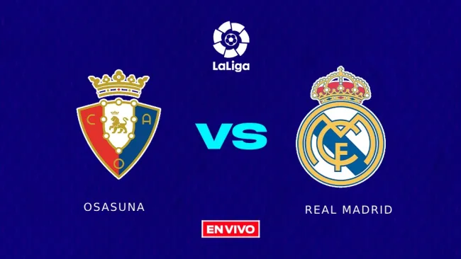 Osasuna vs Real Madrid EN VIVO ONLINE