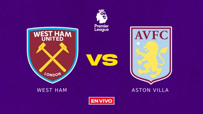 West Ham vs Aston Villa EN VIVO ONLINE