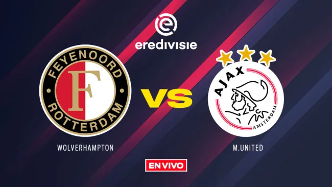 Feyenoord vs Ajax EN VIVO Eredivisie Jornada 29