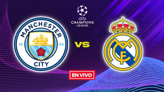Manchester City vs Real Madrid EN VIVO ONLINE