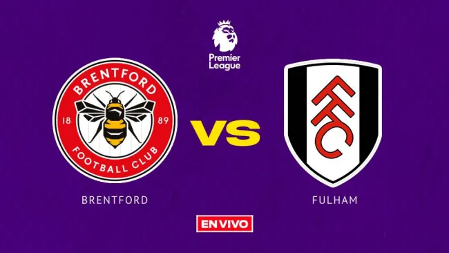 Brentford vs Fulham EN VIVO Premier League Jornada 36