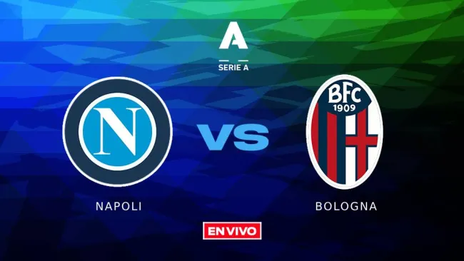 Napoli vs Bologna EN VIVO Serie A Jornada 36
