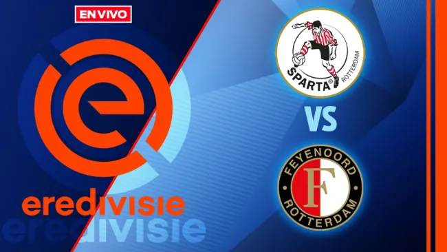 Sparta Rotterdam vs Feyenoord EN VIVO Eredivisie Jornada 3 