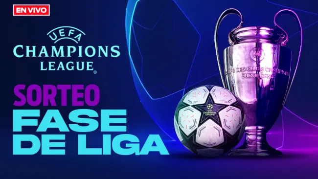 Sorteo Fase de Liga EN VIVO UEFA Champions League 2024-2025